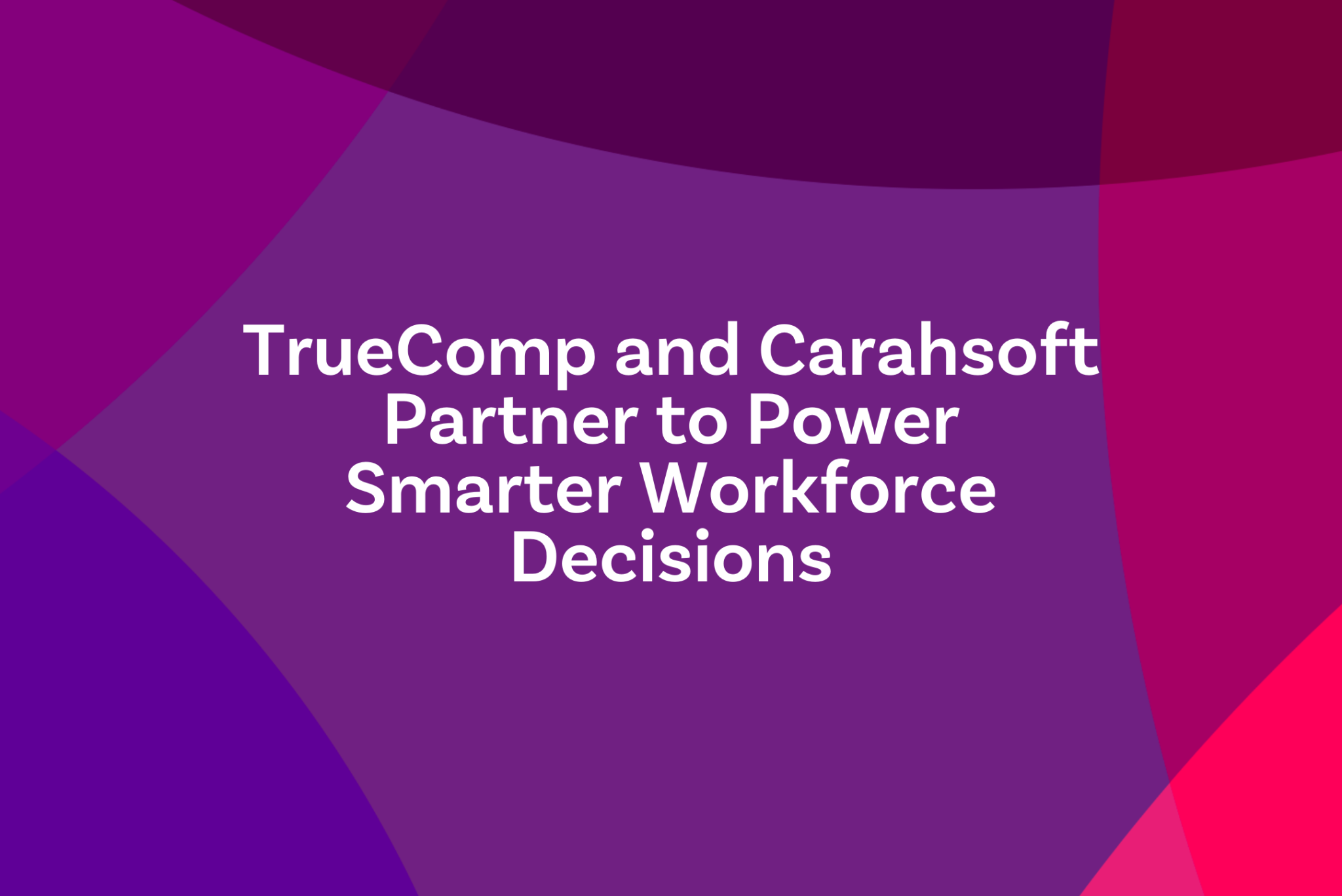 Truecomp TrueComp's Latest News and Updates